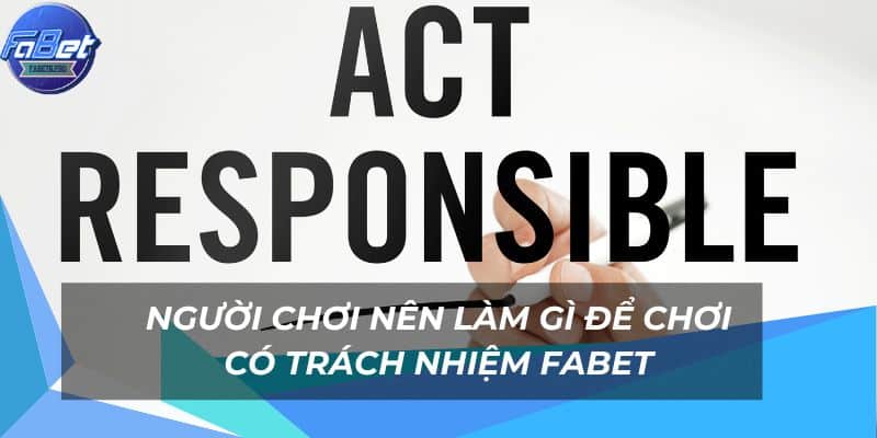 Trách nhiệm của người chơi khi tham gia cá cược