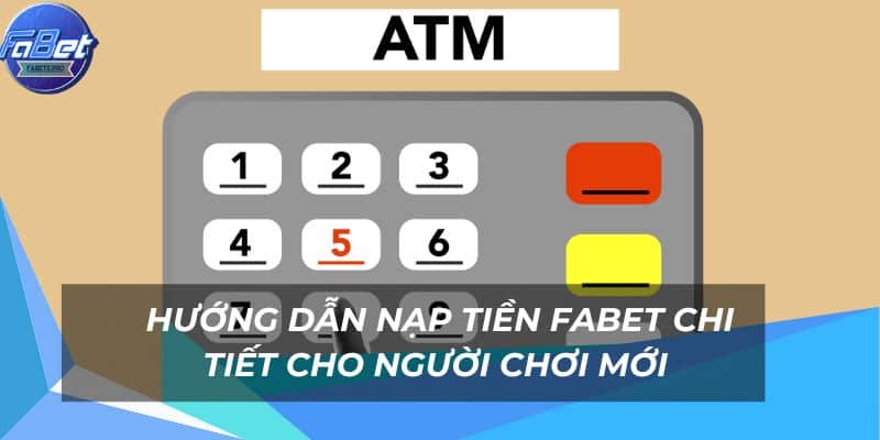 Các hướng dẫn thực hiện nạp tiền tại nhà cái